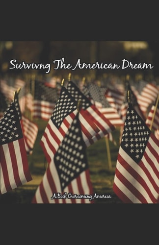 Surviving The American Dream