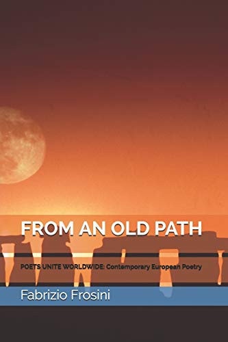 From an Old Path Poets Unite Worldwide: Contemporary European Poetry