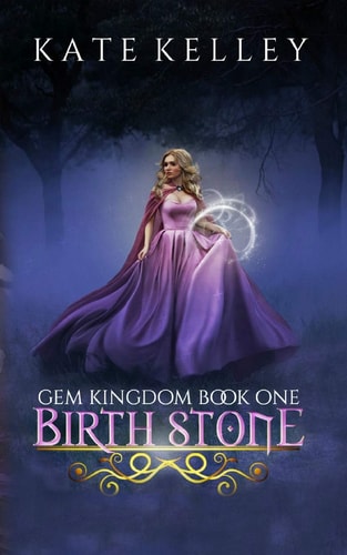 Birth Stone Gem Kingdom Series Book One