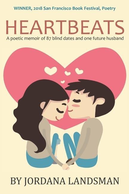 Heartbeats: A poetic memoir of 87 blind dates and one future husband
