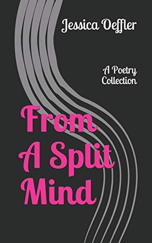 From a Split Mind A Poetry Sampler