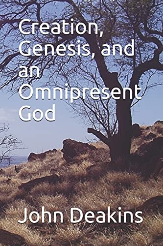 Creation, Genesis, and an Omnipresent God
