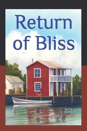 Return of Bliss Dinkel Island Series Book 2 Second Edition