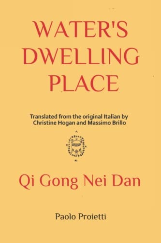 Water's Dwelling Place Notes of Taoist Inner Alchemy