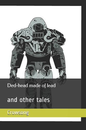 Ded-Head Made of Lead And Other Tales