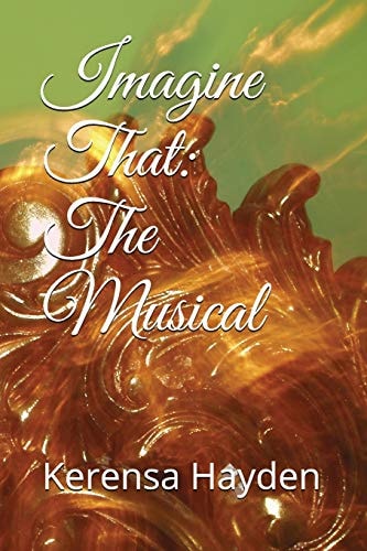 Imagine That The Musical