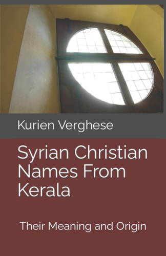 Syrian Christian Names From Kerala Their Meaning and Origin