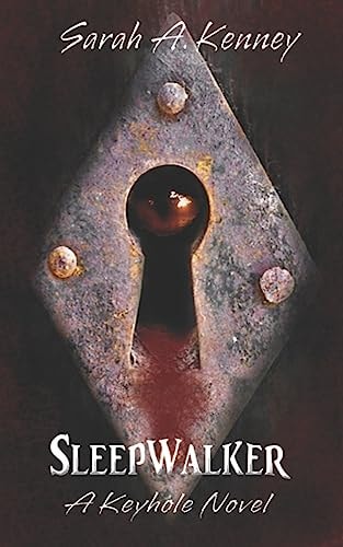 Sleepwalker A Keyhole Novel