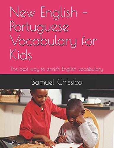 New English - Portuguese Vocabulary for Kids The Best Way to Enrich English Vocabulary