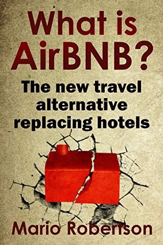 What Is AirBNB? The New Travel Alternative Replacing Hotels