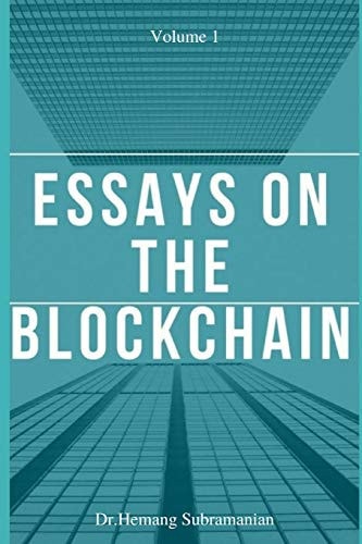 Essays on the Blockchain Volume 1