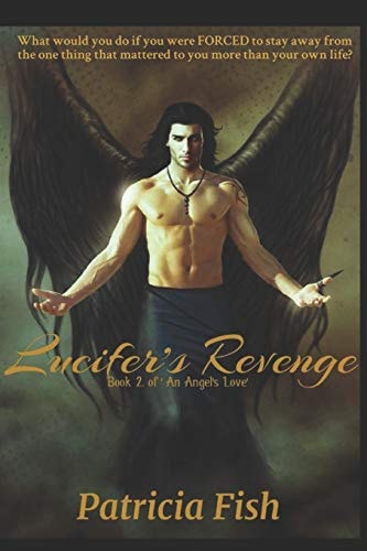 Lucifer's Revenge Book 2 of an Angel's Love