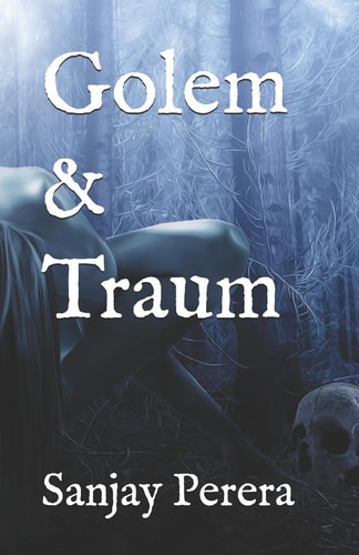Golem and Traum
