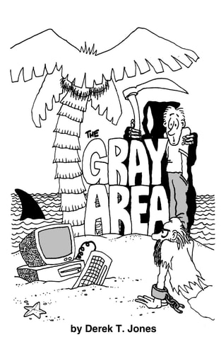 The Gray Area