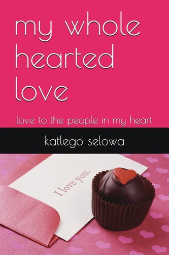 My Whole Hearted Love Love to the People in My Heart