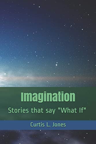 Imagination Stories that Say "What If"