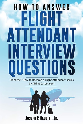 How to Answer Flight Attendant Interview Questions 2017 Edition