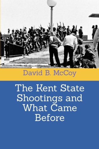 The Kent State Shootings and What Came Before