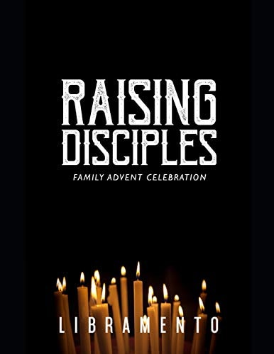 Raising Disciples Family Advent Celebration