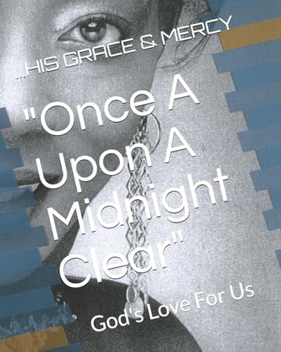 Once A Upon A Midnight Clear God's Love For Us