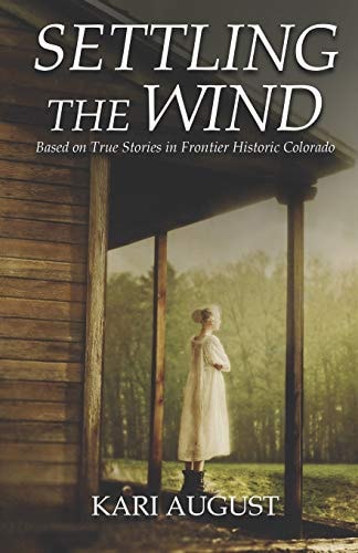 Settling The Wind A Frontier Historic Colorado Story