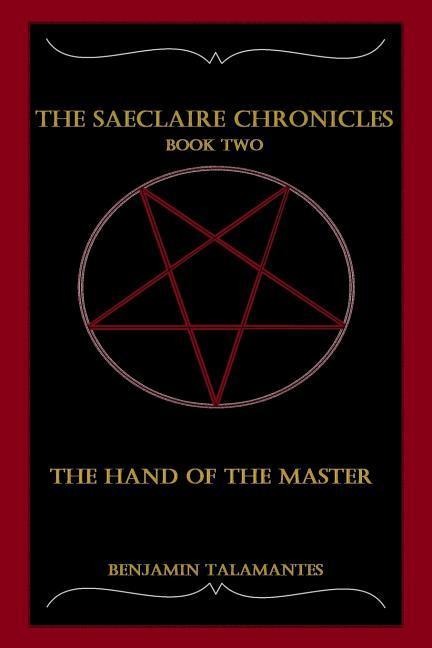 The Saeclaire Chronicles: The Hand of the Master