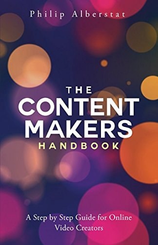 The Content Maker's Handbook A Step by Step Guide for Video Creators