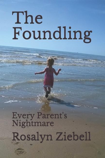 The Foundling: Every Parents Nightmare