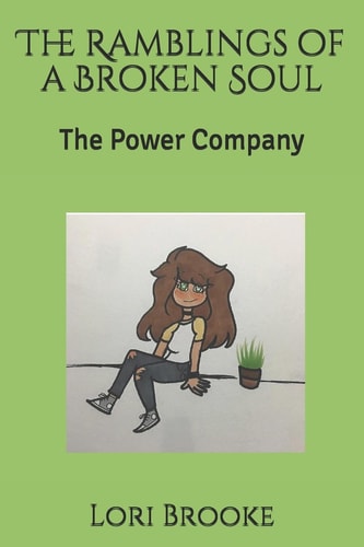 The Ramblings of a Broken Soul The Power Company