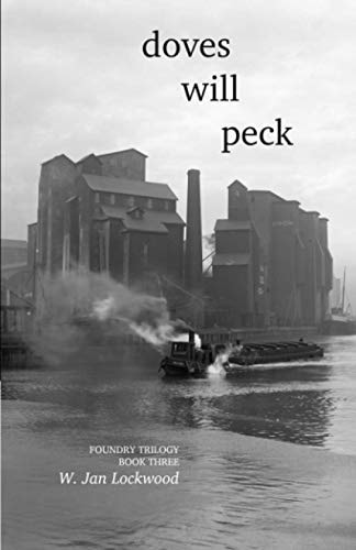 Doves Will Peck Foundry Trilogy - Book 3