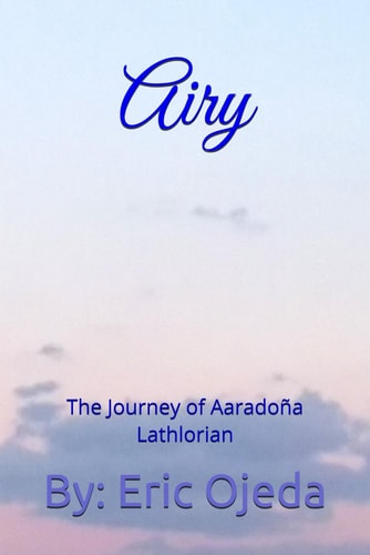 Airy The Journey of Aaradoña Lathlorian