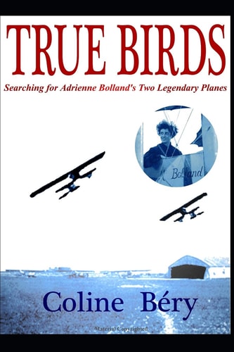True Birds Searching for Adrienne Bolland's Two Legendary Planes