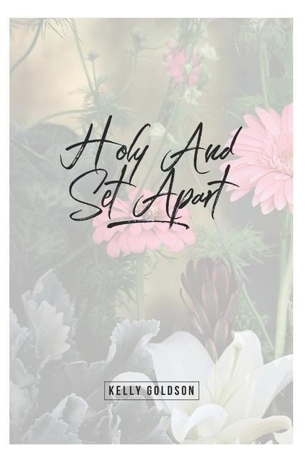 Holy and Set Apart: A 30 Day Devotional
