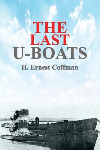 The Last U-Boats