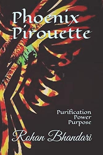 Phoenix Pirouette Purification Power Purpose