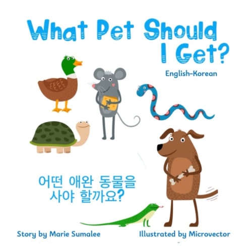 어떤 애완 동물을 사야 할까요? Dual Language Edition English-Korean