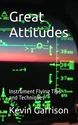 Great Attitudes Instrument Flying Tips and Techniques