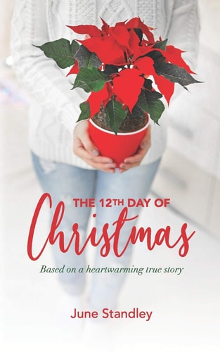 The 12th Day of Christmas Based on a Heartwarming True Story