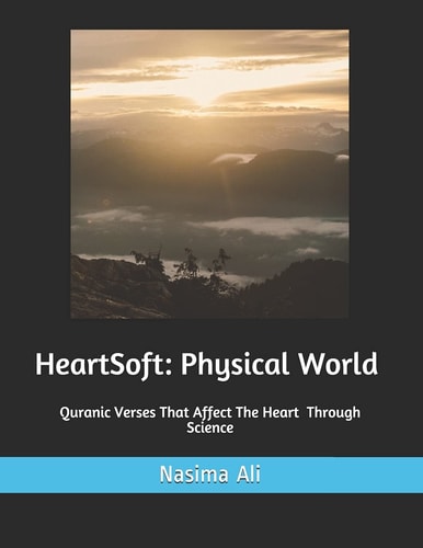 HeartSoft Physical World: Quranic Verses That Affect The Heart Through Science