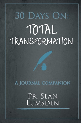 30 Days On Total Transformation: Living Like Jesus Starts with Thinking Like Jesus