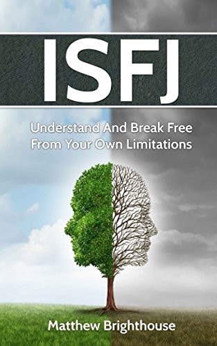 Isfj Understand And Break Free From Your Own Limitations