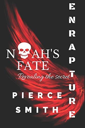 Enrapture Noah's Fate: a Gay Paranormal Tale with a Difference... an Epic Romance!