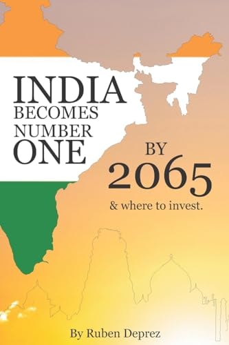 India Becomes Number One By 2065 And Where to Invest