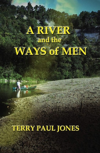A River and the Ways of Men A Waymon Hill Adventure