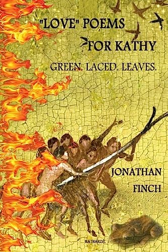 Love Poems for Kathy Green. Laced. Leaves.