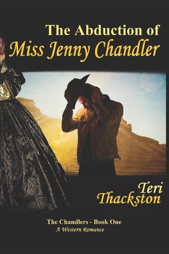 The Abduction of Miss Jenny Chandler The Chandlers - Book One
