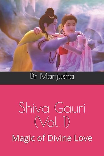 Shiva Gauri (Vol 1) Magic of Divine Love