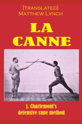 La Canne J. Charlemont's Defensive Cane Method