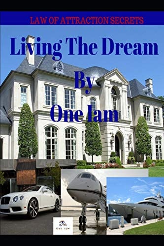 Living The Dream Law Of Attraction Secrets
