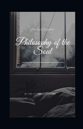 The God-Kingdom Philosophy of the Soul The Trinity of the Soul